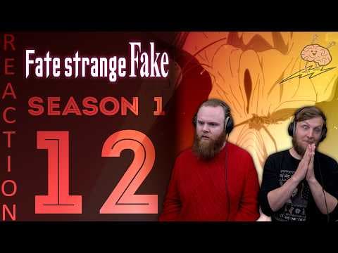 Fate Strange Fake S1E12
