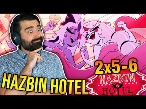 Hazbin Hotel S2E5,6