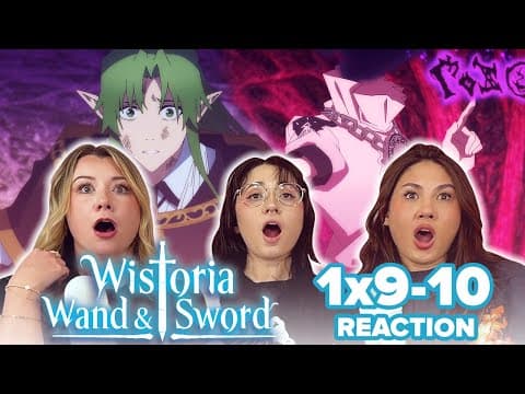 Wistoria: Wand and Sword S1E9,10